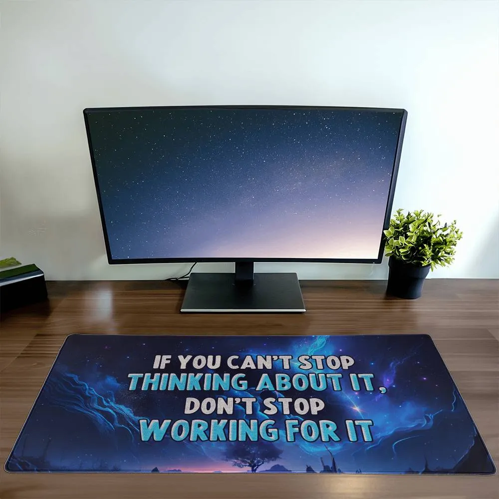 Dont stop working Desk Mat