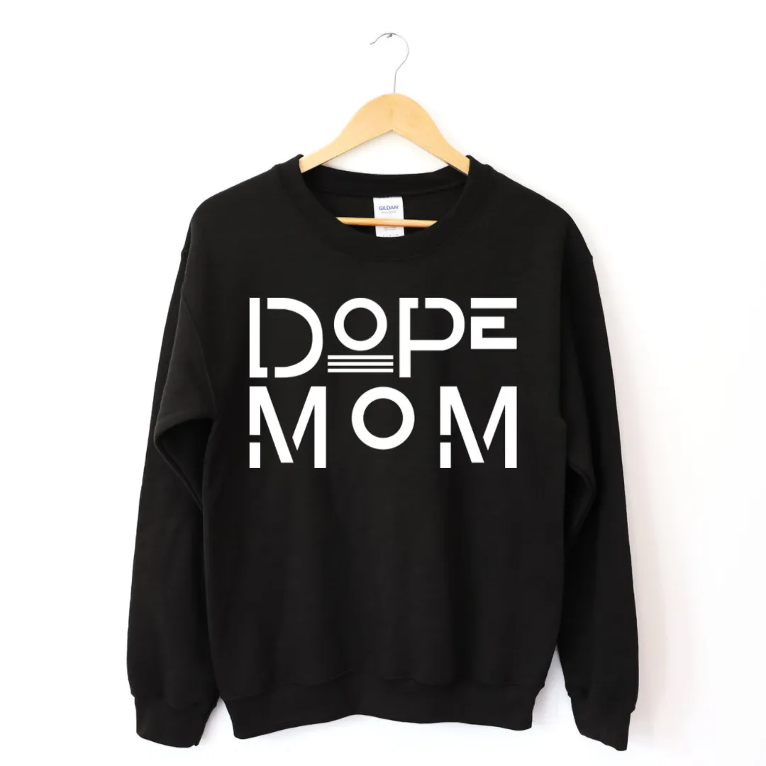 Dope Mom Sweatshirt