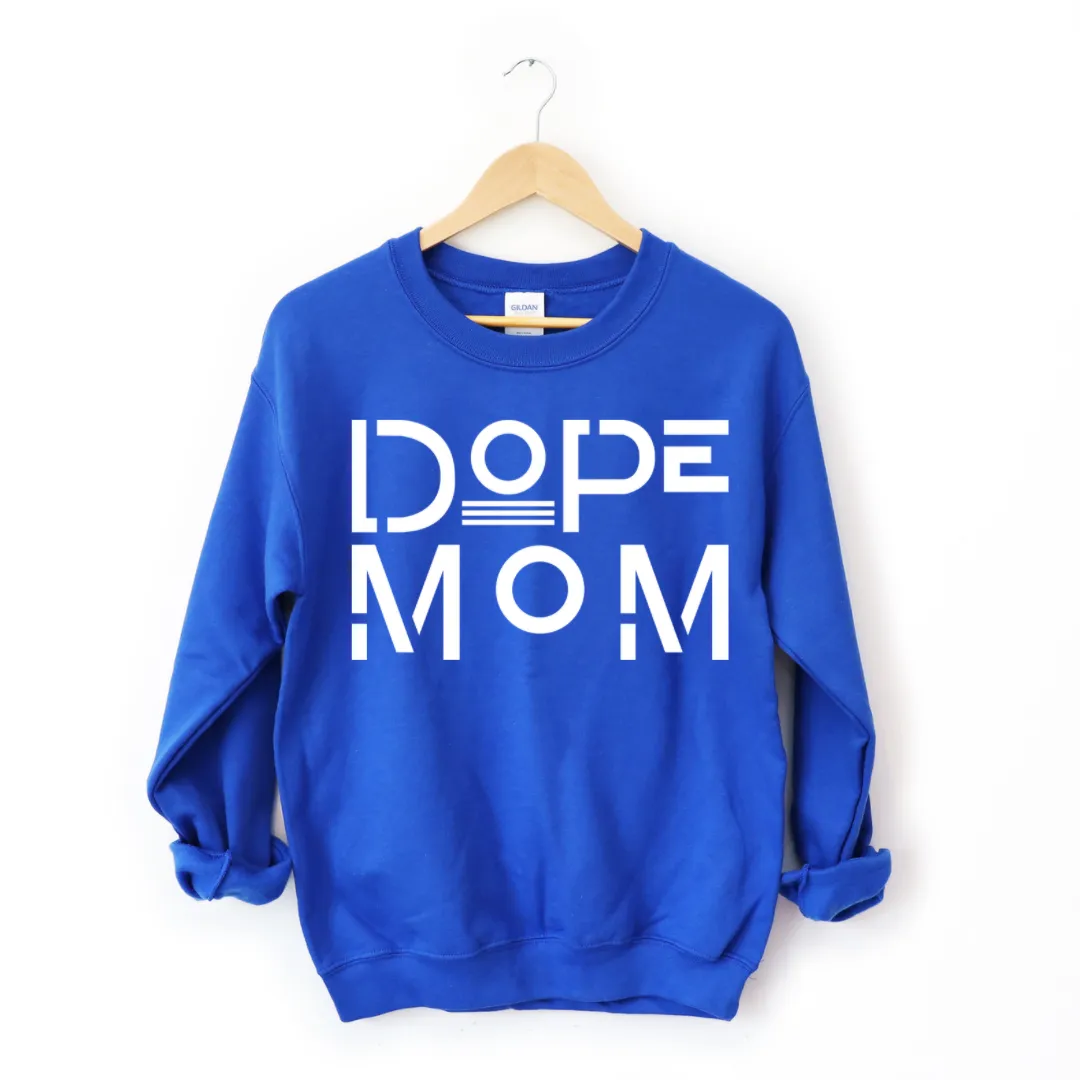 Dope Mom Sweatshirt