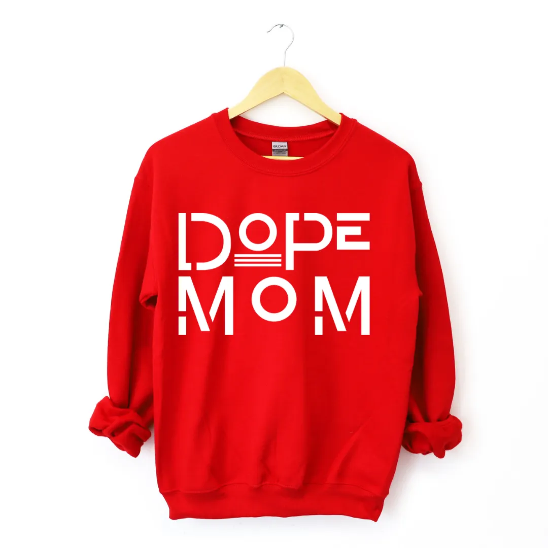 Dope Mom Sweatshirt